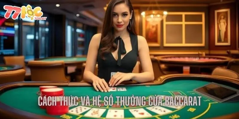 Baccarat - Bộ Môn Chất Lượng Nhất Trong Giới Live Casino 4 Khám phá cách thức và hệ số thưởng của Baccarat