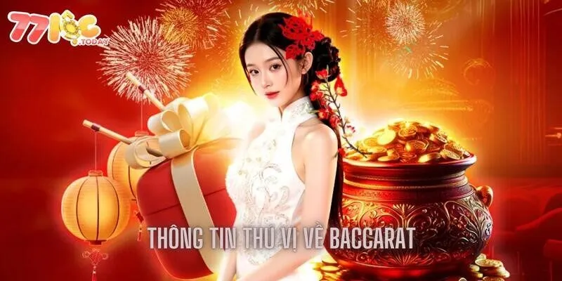 Baccarat - Bộ Môn Chất Lượng Nhất Trong Giới Live Casino 2 Chia sẻ những thông tin thú vị về game bài của 77loc