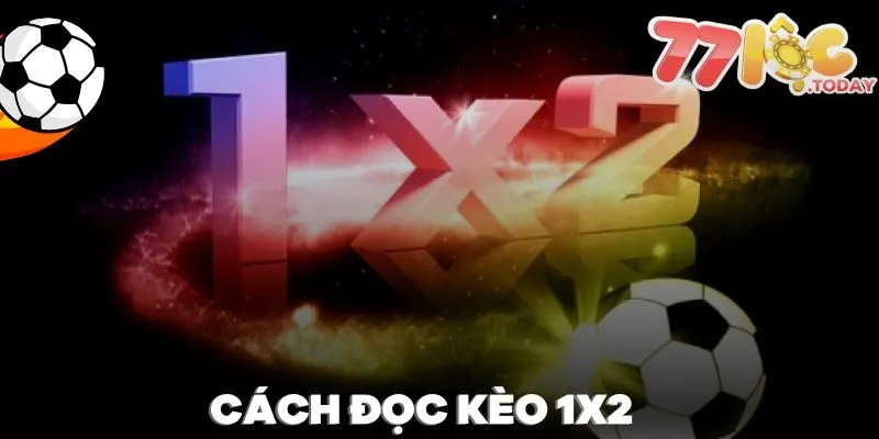 Kèo 1x2 Là Gì? Mẹo Đọc Kèo Chuẩn Xác Nhất Đến Từ Cao Thủ 3 Hướng dẫn cách đọc kèo 1x2 chuẩn xác từ các bậc tiền bối